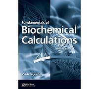 Fundamentals of Biochemical Calculations, Second Edition