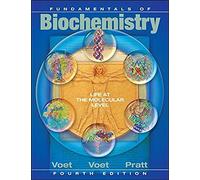 Fundamentals Of Biochemistry: Life At The Molecular Level