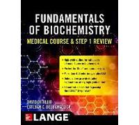 Fundamentals Of Biochemistry Medical Course And Step 1 Review