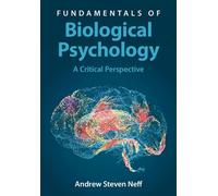 Fundamentals of Biological Psychology A Critical Perspective - Andrew Steven Neff - Cambridge University Press - ebook (ePub) - Livre