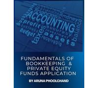 FUNDAMENTALS OF BOOKKEEPING & PRIVATE EQUITY FUNDS APPLICATION