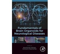 Fundamentals of Brain Organoids for Neurological Diseases