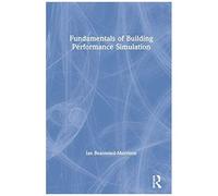 Fundamentals Of Building Performance Simulation