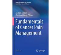 Fundamentals Of Cancer Pain Management