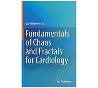 Fundamentals Of Chaos And Fractals For Cardiology
