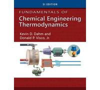Fundamentals Of Chemical Engineering Thermodynamics, Si Edition