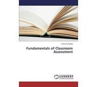 Fundamentals Of Classroom Assessment