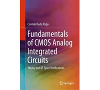Fundamentals of CMOS Analog Integrated Circuits: Theory and LT Spice Verifications