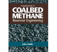 Fundamentals Of Coalbed Methane Reservoir Engineering