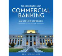 Fundamentals Of Commercial Banking: An Applied Approach
