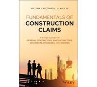 Fundamentals of Construction Claims by William J. McConnell William J. McConnell (Auteur)