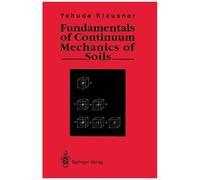 Fundamentals Of Continuum Mechanics Of Soils