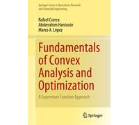 Fundamentals Of Convex Analysis And Optimization