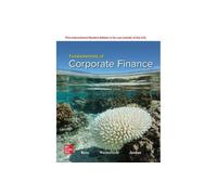 Fundamentals of Corporate Finance : 2024 Release ISE – McGraw-Hill Education