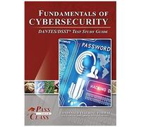 Fundamentals Of Cybersecurity Dantes/Dsst Test Study Guide