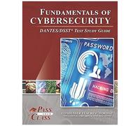 Fundamentals Of Cybersecurity Dantes/Dsst Test Study Guide