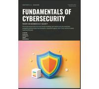 Fundamentals of Cybersecurity: Theory for Beginners in IT Security