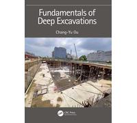 Fundamentals Of Deep Excavations