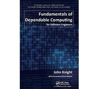 Fundamentals Of Dependable Computing For Software Engineers