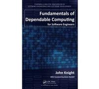 Fundamentals Of Dependable Computing For Software Engineers