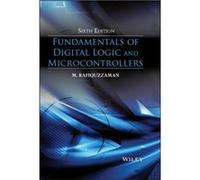 Fundamentals of Digital Logic and Microcontrollers by Rafiquzzaman & M. Professor & California State Polytechnic University Rafiquzzaman M. Professor California State Polytechnic University (Auteur)