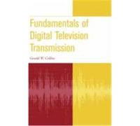 Fundamentals of Digital Television Transmission Collins, Gerald W., Collins (Auteur)