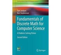 Fundamentals of Discrete Math for Computer Science: A Problem-Solving Primer (Undergraduate Topics in Computer Science) - [Version Originale] Inconnu (Auteur)