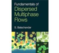 Fundamentals of Dispersed Multiphase Flows - S. University of Florida Balachandar - Cambridge University Press - Livre en Anglais - Hardback S. University of Florida BalachandarS. University of Florid