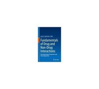Fundamentals Of Drug And Non-Drug Interactions