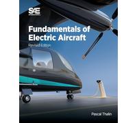 Fundamentals of Electric Aircraft, Revised Edition