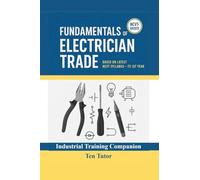 Fundamentals of Electrician Trade: Based on Latest NCVT Syllabus - ITI 1st Year