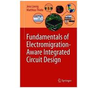 Fundamentals of Electromigration-Aware Integrated Circuit Design - [Livre en VO] Jens Lienig, Matthias Thiele (Auteur)