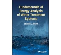 Fondamentaux de l'analyse énergétique des systèmes de traitement de l'eau – Wiley-VCH
