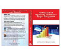 FUNDAMENTALS OF ENGINEERING ECONOMICS AND PROJECT MANAGEMENT