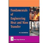Fundamentals of Engineering Heat & Mass Transfer R. Sachdeva (Auteur)