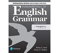 Fundamentals of English Grammar 4e Student Book with MyLab English International Edition by Stacy A. Hagen Betty S Azar (Auteur)