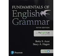 Fundamentals of English Grammar Student Book with MyLab English – 5e
