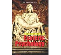 Fundamentals Of Esoteric Psychology