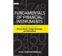 Fundamentals of Financial Instruments: An Introduction to Stocks, Bonds, Foreign Exchange and Derivatives