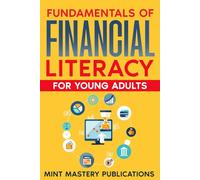 Fundamentals of Financial Literacy for Young Adults