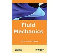Fundamentals of Fluid Mechanics and Transport Phenomena Jean-laurent Puebe (Auteur)