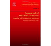 Fundamentals Of Fluid-Solid Interactions: Analytical And Computational Approaches