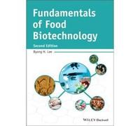 Fundamentals of Food Biotechnology by Byong H. Lee Byong H Lee (Auteur)