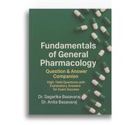 Fundamentals of General Pharmacology - Question & Answer Companion: High-Yield Questions with Explanatory Answers for Exam Success