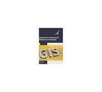 Fundamentals Of Geographic Information Systems (Gis)