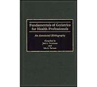 Fundamentals Of Geriatrics For Health Professionals