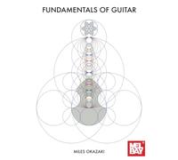 Fundamentals of Guitar: A Workbook for Beginning, Intermediate or Advanced Students