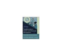 Fundamentals Of Health Care Financial Management