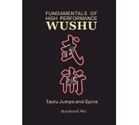 Fundamentals of High Performance Wushu: Taolu Jumps and Spins