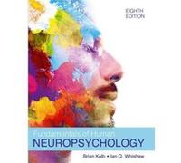 Fundamentals of Human Neuropsychology by Ian Q. Whishaw Ian Q. Whishaw (Auteur)